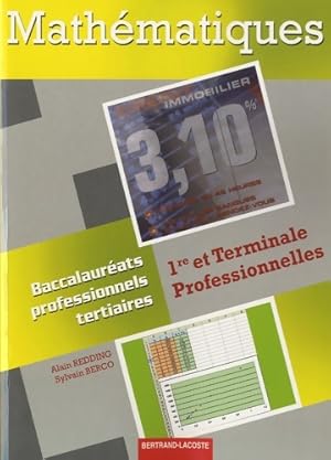 Image du vendeur pour Math?matiques 1re et terminale professionnelles : Baccalaur?ats professionnels tertiaires - Alain Redding mis en vente par Book Hmisphres