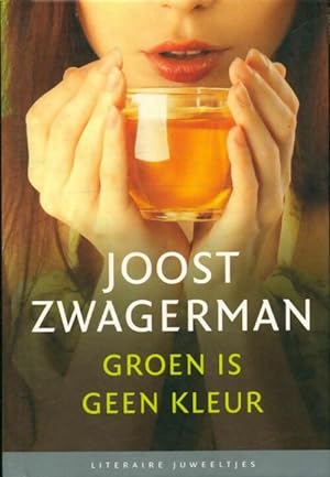 Seller image for Groen is geen kleur - Joost Zwagerman for sale by Book Hmisphres