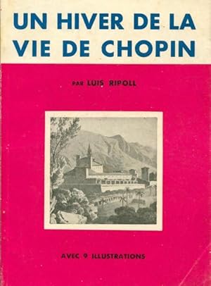 Bild des Verkufers fr Un hiver de la vie de Chopin - Luis Ripoll zum Verkauf von Book Hmisphres