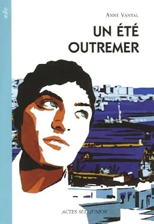 Image du vendeur pour Un ?t? outremer - Anne Vantal mis en vente par Book Hmisphres