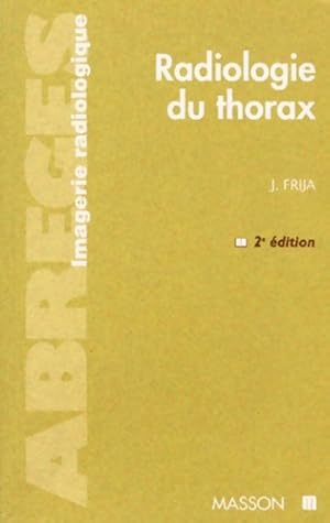 Radiologie du thorax - Jacques Frija