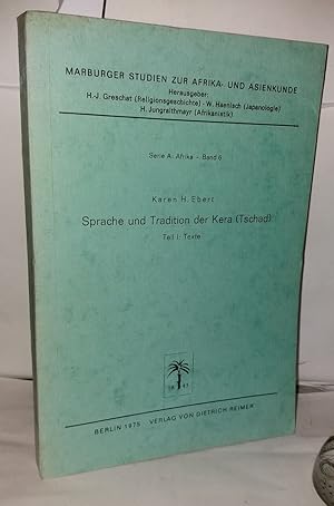 Seller image for Sprache und tradition der Kera (Tschad) Tell I ; Texte (Seria A : Afrika- Band 6) for sale by Librairie Albert-Etienne