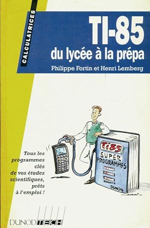 Ti 85 du lyc?e a la prepa - Fortin Lemberg