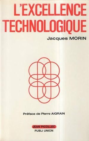 Image du vendeur pour L'excellence technologique - Jacques Morin mis en vente par Book Hmisphres