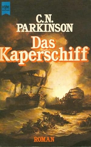 Bild des Verkufers fr Das Kaperschiff - C.N Parkinson zum Verkauf von Book Hmisphres