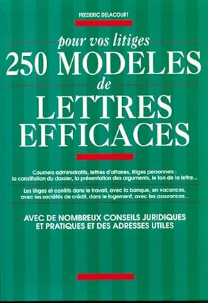 Pour vos litiges 250 mod les de lettres efficaces - Fr d ric Delacourt