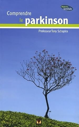 Seller image for Comprendre le Parkinson - Tony Schapira for sale by Book Hmisphres