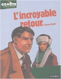 Bild des Verkufers fr L'incroyable retour - Evelyne Brisou-Pellen zum Verkauf von Book Hmisphres