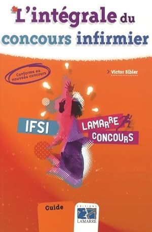 Image du vendeur pour L'int?grale du concours infirmier - Victor Sibler mis en vente par Book Hmisphres