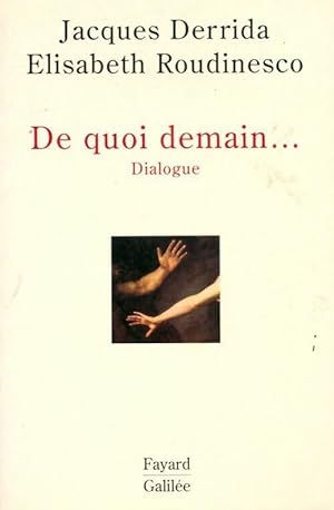 De quoi demain . Dialogue - Elisabeth Roudinesco