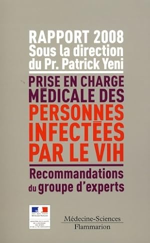 Imagen del vendedor de Prise en charge m?dicale des personnes infect?es par le vih : Rapport 2008 - Patrick Yeni a la venta por Book Hmisphres