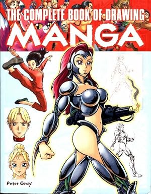 The complete book of drawing manga - Peter Gray