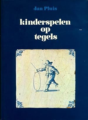 Seller image for Kinderspelen op tegels - Jan Pluis for sale by Book Hmisphres