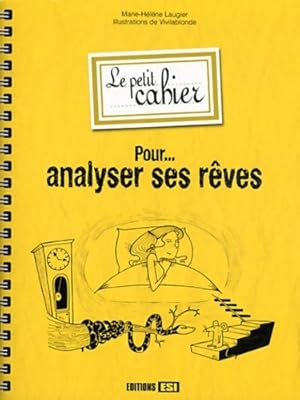 Le petit cahier pour analyser ses rêves - Marie-Hélène Lautier