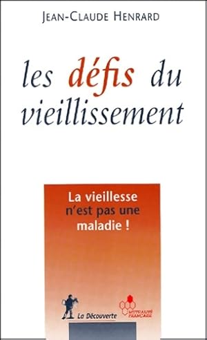 Les défis du vieillissement - Jean-Claude Henrard