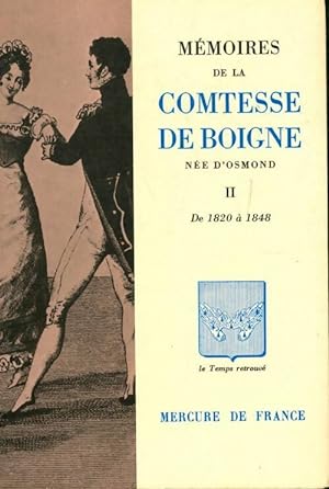 Mémoires de la comtesse de Boigne née Osmonde Tome II : De 1820 a 1848 - Jean-Claude Berchet