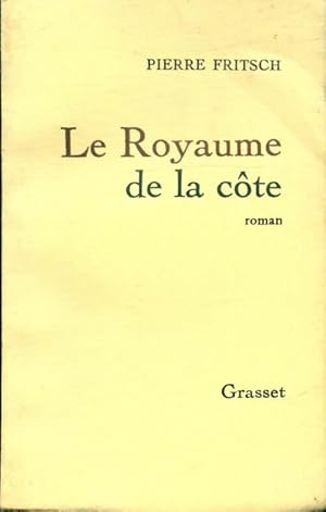 Seller image for Le royaume de la c?te - Pierre Fritsch for sale by Book Hmisphres