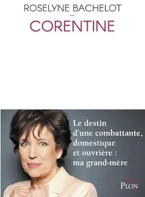 Image du vendeur pour Corentine - Roselyne Bachelot mis en vente par Book Hmisphres
