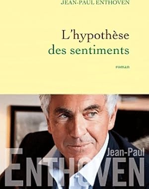 Image du vendeur pour L'hypoth?se des sentiments - Jean-Paul Enthoven mis en vente par Book Hmisphres