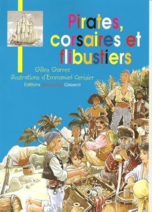 Immagine del venditore per Pirates, corsaires et flibustiers - Gilles Garrec venduto da Book Hmisphres