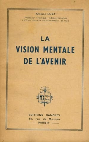 Seller image for La vision mentale de l'avenir - Antoine Luzy for sale by Book Hmisphres