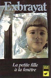 Seller image for La petite fille ? la fen?tre - Charles Exbrayat for sale by Book Hmisphres