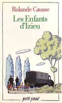 Seller image for Les enfants d'Izieu - Rolande Causse for sale by Book Hmisphres