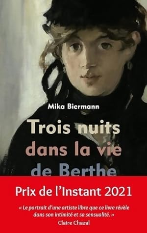 Seller image for Trois nuits dans la vie de Berthe Morisot - Mika Biermann for sale by Book Hmisphres