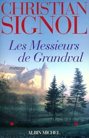 Image du vendeur pour Les messieurs de Grandval - Christian Signol mis en vente par Book Hmisphres