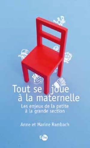 Tout se joue ? la maternelle - Anne Rambach