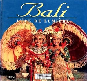 Bali : L'île de lumière - Tan Chung Lee