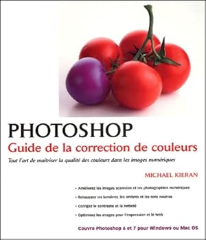 Bild des Verkufers fr Photoshop : Guide de la correction de couleurs - Michael Kieran zum Verkauf von Book Hmisphres