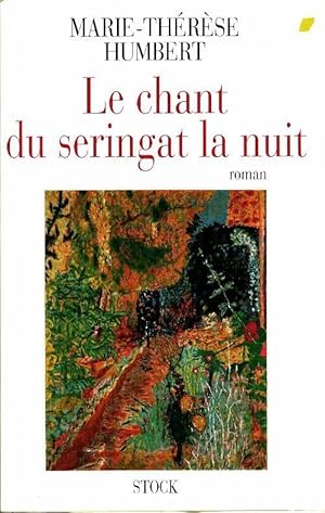 Imagen del vendedor de Le chant du seringat la nuit - Marie-Th?r?se Humbert a la venta por Book Hmisphres