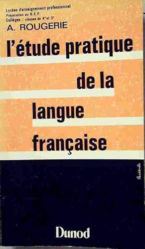 Image du vendeur pour L'?tude pratique de la langue fran?aise - Andr? Rougerie mis en vente par Book Hmisphres