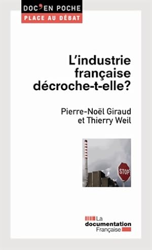 Imagen del vendedor de L'industrie fran?aise d?croche-t-elle ? - Pierre-No?l Giraud a la venta por Book Hmisphres