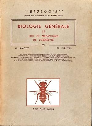 Image du vendeur pour Biologie g?n?rale Tome II : Lois et m?canisme de l'h?r?dit? - Michel Lamotte mis en vente par Book Hmisphres