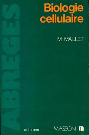 Image du vendeur pour Biologie cellulaire - Marc Maillet mis en vente par Book Hmisphres