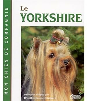 Seller image for Le Yorkshire - Jo?l Dehasse for sale by Book Hmisphres