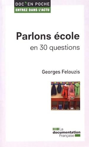 Parlons ?cole en 30 questions - Felouzis Georges