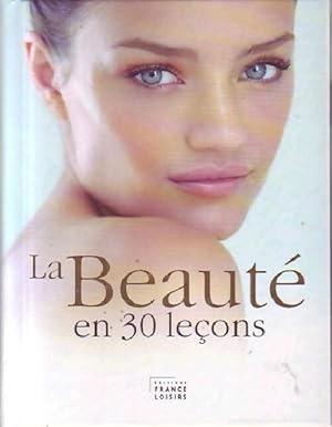 La beauté en 30 leçons - Josette Milgram