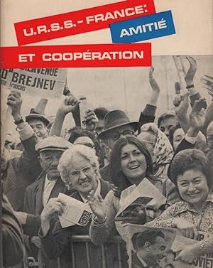 U.R.S.S.-France : Amitié et coopération. Recueil de documents sur la visite de L. I. Brejnev, Sec...