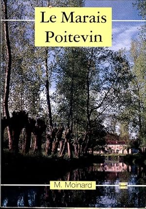 Le marais poitevin - Maurice Moinard