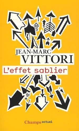 Image du vendeur pour L'effet sablier - Jean-Marc Vittori mis en vente par Book Hmisphres
