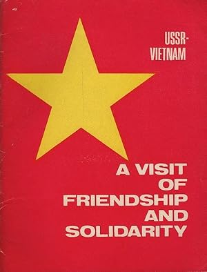 USSR-Vietnam : A Visit of Friendship and Solidarity