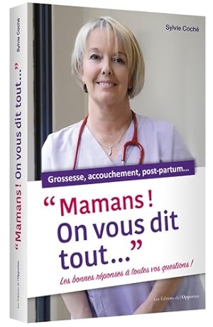 Seller image for Mamans ! On vous dit tout. - Sylvie Coch? for sale by Book Hmisphres