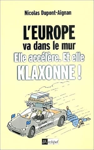 l'Europe va dans le mur - Nicolas Dupont-Aignan