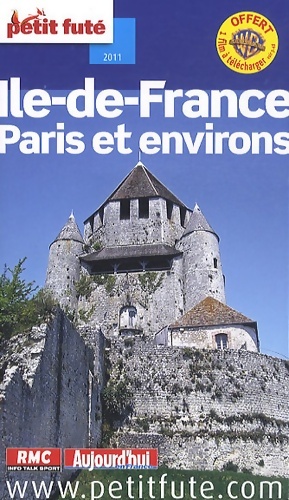 Ile de France Paris et environs 2011 - Collectif