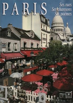 Imagen del vendedor de Paris. Ses rues ses chansons ses po?mes - Alain Paucard a la venta por Book Hmisphres