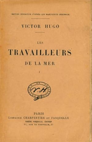 Seller image for Les travailleurs de la mer Tome I - Victor Hugo for sale by Book Hmisphres