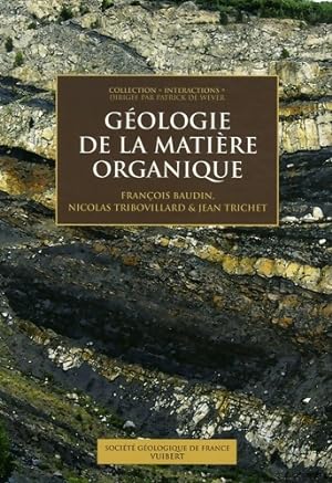 Géologie de la matière organique - François Baudin